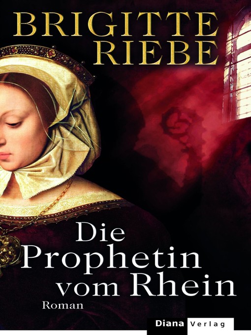 Title details for Die Prophetin vom Rhein by Brigitte Riebe - Available